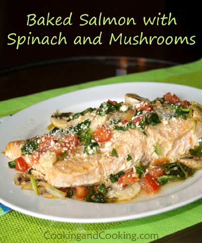 Baked Salmon with Spinach and Mushrooms Baked Salmon with Spinach and Mushrooms