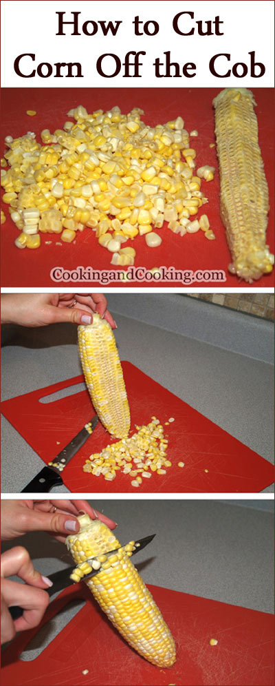 How to Cut Corn Off the Cob How to Cut Corn Off the Cob