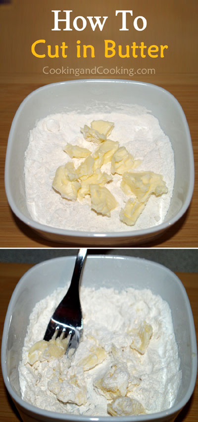 How to Cut in Butter How to Cut in Butter